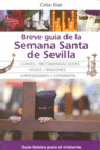 BREVE GUA DE LA SEMANA SANTA DE SEVILLA