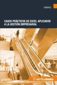 CASOS PR�CTICOS DE EXCEL APLICADOS A LA GESTI�N EMPRESARIAL