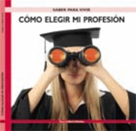 C�MO ELEGIR MI PROFESI�N
