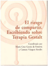 EL RIESGO DE COMPARTIR ESCRIBIENDO SOBRE TERAPIA GESTALT