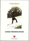 CANDO FORAMOS NEVAR