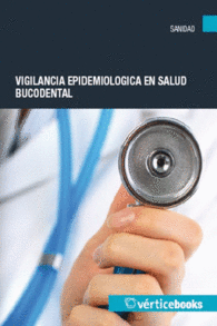 VIGILANCIA EPIDEMIOL�GICA EN SALUD BUCODENTAL