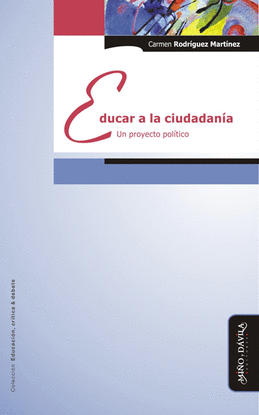 EDUCAR A LA CIUDADAN�A. UN PROYECTO POL�TICO