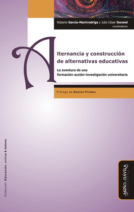 ALTERNANCIA Y CONSTRUCCIN DE ALTERNATIVAS EDUCATIVAS. LA AVENTURA DE UNA FORMAC