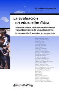 LA EVALUACI�N EN EDUCACI�N F�SICA. REVISI�N DE LOS MODELOS TRADICIONALES Y PLANT