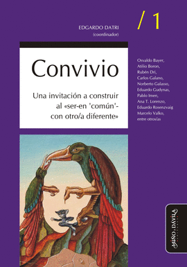 CONVIVIO / 1. UNA INVITACI�N A CONSTRUIR AL ?SER-EN 'COM�N'-CON OTRO/A DIFERENTE
