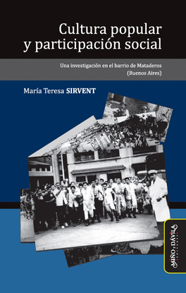 CULTURA POPULAR Y PARTICIPACI�N SOCIAL. UNA INVESTIGACI�N EN EL BARRIO DE MATADE