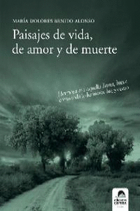 PAISAJES DE VIDA, DE AMOR Y DE MUERTE