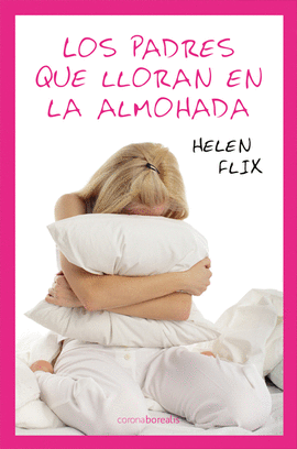 LOS PADRES QUE LOLORAN EN LA ALMOHADA