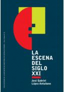 LA ESCENA DEL SIGLO XXI