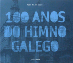 100 ANOS DO HIMNO GALEGO