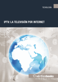 IPTV: LA TELEVISI�N POR INTERNET