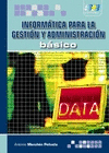 INFORMATICA PARA LA GESTION Y ADMINISTRACION BASIC