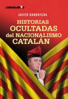 HISTORIAS OCULTADAS DEL NACIONALISMO CATALN