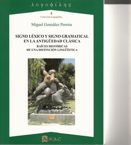 SIGNO L�XICO Y SIGNO GRAMATICAL EN LA ANTIG�EDAD CL�SICA