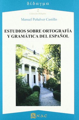 ESTUDIOS SOBRE ORTOGRAF�A Y GRAM�TICA DEL ESPA�OL