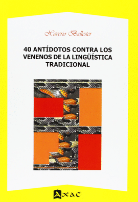 40 ANT�DOTOS CONTRA LOS VENENOS DE LA LING��STICA TRADICIONAL