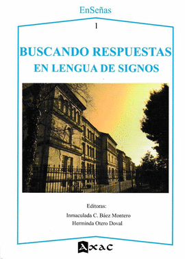 BUSCANDO RESPUESTAS EN LENGUA DE SIGNOS