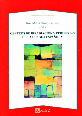 CENTROS DE IRRADIACI�N Y PERIFERIAS DE LA LENGUA ESPA�OLA