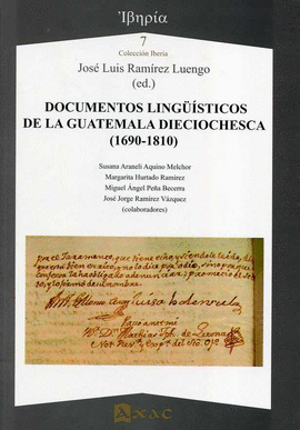 DOCUMENTOS LINGSTICOS DE LA GUATEMALA DIECIOCHESCA (1690-1810)