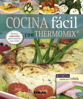 COCINA F�CIL CON THERMOMIX Y ESPECIAL COCINA PARA NI�OS