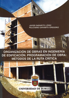 ORGANIZACIN DE OBRAS EN INGENIERA DE EDIFICACIN. PROGRAMACIN DE OBRAS: MTOD