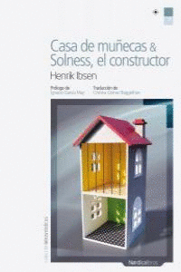 CASA DE MUECAS; SOLNESS, EL CONSTRUCTOR