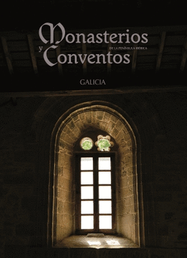 MONASTERIOS Y CONVENTOS DE LA PENNSULA IBRICA. GALICIA II
