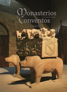 MONASTERIOS Y CONVENTOS DE LA PENNSULA IBRICA. GALICIA III