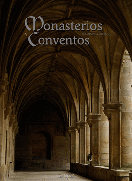 MONASTERIOS Y CONVENTOS DE LA PENNSULA IBRICA. GALICIA IV