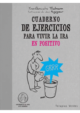 CUADERNO DE EJERCICIOS PARA VIVIR LA IRA EN POSITIVO