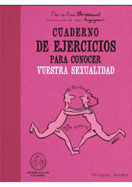 CUADERNO DE EJERCICIOS PARA CONOCER VUESTRA SEXUALIDAD
