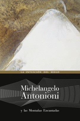 MICHELANGELO ANTONIONI Y LA MONTAAS ENCANTADAS