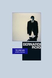 BERNARDO ROIG. TEOREMA (INTERRUMPIDO)