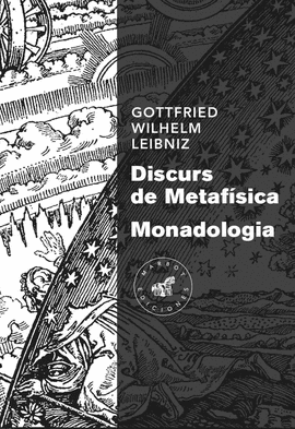 DISCURS DE METAF�SICA / MONADOLOGIA