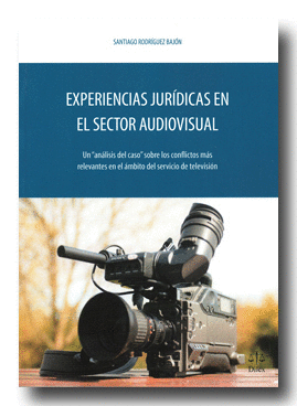 EXPERIENCIAS JURIDICAS EN EL SECTOR AUDIOVISUAL