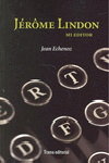 J�R�ME LINDON, MI EDITOR