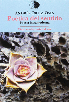 PO�TICA DEL SENTIDO /VIAJE SENTIMENTAL AL SUR