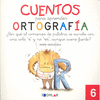 CUENTOS PARA APRENDER ORTOGRAF�A - 6 �������������������������������������������