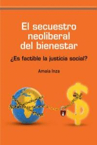 EL SECUESTRO NEOLIBERAL DEL BIENESTAR