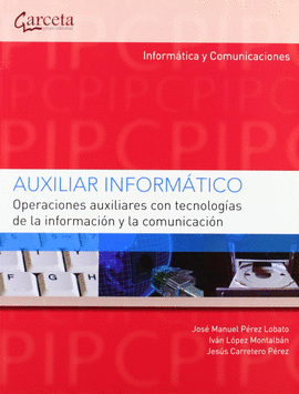 OPERACIONES AUXILIARES CON TECNOLOG�AS DE LA INFORMACI�N Y LA COMUNICACI�N