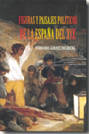 FIGURAS Y PAISAJES POLITICOS DE LA ESPA�A DEL XIX