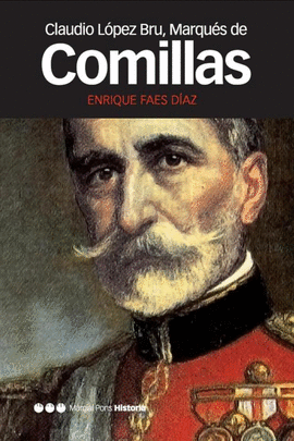 CLAUDIO L�PEZ BRU, MARQU�S DE COMILLAS