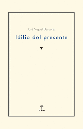 IDILIO DEL PRESENTE