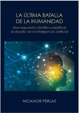 LA ULTIMA BATALLA DE LA HUMANIDAD