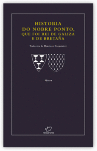 HISTORIA NOBRE PONTO, QUE FOI REI DE GALIZA E BRETA�A