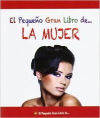 EL PEQUEO GRAN LIBRO DE...LA MUJER