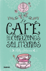 EL CAFE DE LOS CORAZONES SOLITARIOS