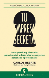 TU EMPRESA SECRETA IDEAS PRACTICAS Y DIVERTIDAS PA