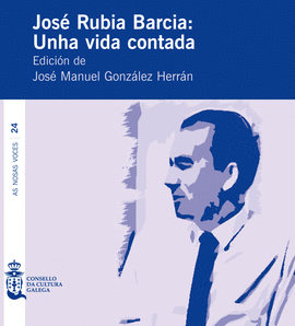 JOSE RUBIA BARCIA UNA VIDA CONTADA